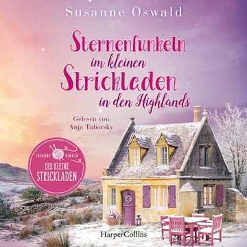 Sternenfunkeln im kleinen Strickladen in den Highlands audiobook, Susanne Oswald