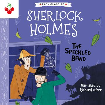 The Speckled Band - The Sherlock Holmes Children's Collection: Shadows, Secrets and Stolen Treasure (Easy Classics), Season 1 (U audiobook, Sir Arthur Conan Doyle