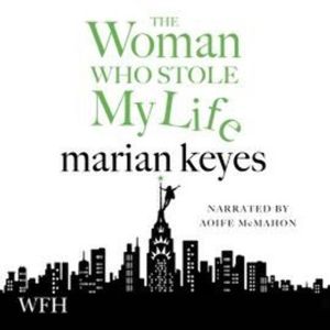 The Woman Who Stole My Life, Marian Keyes