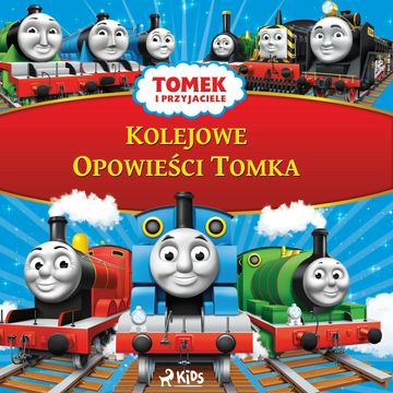 Tomek i przyjaciele - Kolejowe Opowieści Tomka audiobook, Mattel