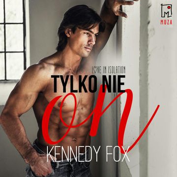 Tylko nie on. Tom 1 audiobook, Kennedy Fox