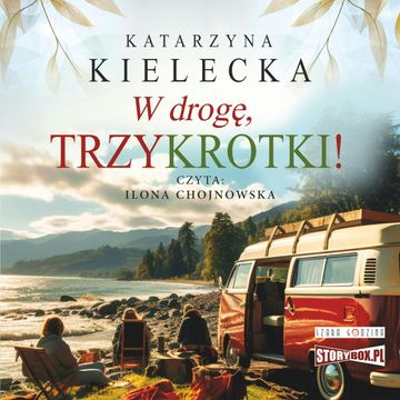 W drogę, Trzykrotki! audiobook, Katarzyna Kielecka