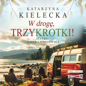 W drogę, Trzykrotki!, Katarzyna Kielecka