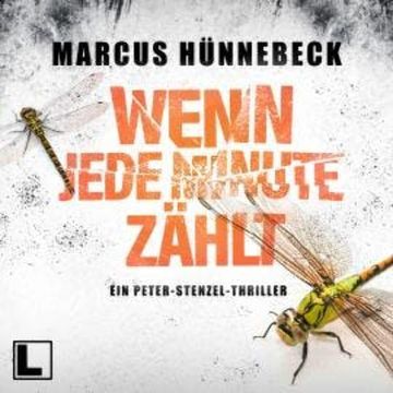 Wenn jede Minute zählt - Kommissar Peter Stenzel, Band 1 (ungekürzt) audiobook, Marcus Hünnebeck