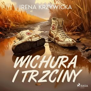 Wichura i trzciny, Irena Krzywicka