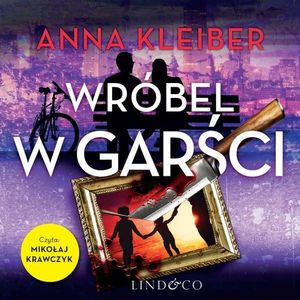 Wróbel w garści. Komedia zagadek. Tom 3, Anna Kleiber