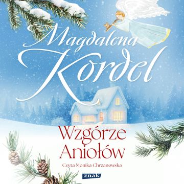 Wzgórze Aniołów audiobook, Magdalena Kordel