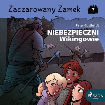 Zaczarowany Zamek 7 - Niebezpieczni Wikingowie audiobook, Peter Gotthardt