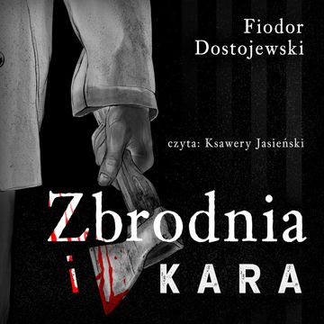 Zbrodnia i kara audiobook, Fiodor Dostojewski
