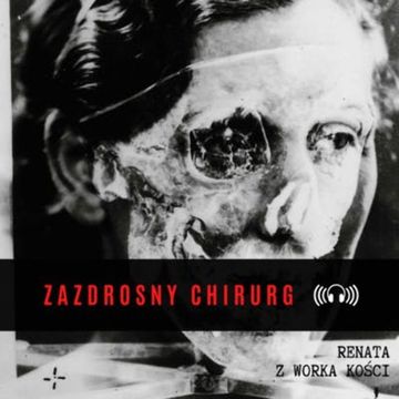 #25 Zazdrosny chirurg audiobook, Renata Kuryłowicz