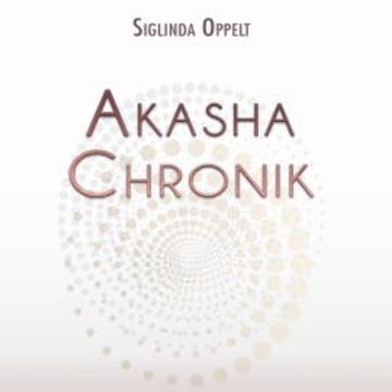 Akasha-Chronik audiobook, Siglinde Oppelt
