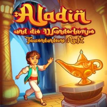 Aladin und die Wunderlampe (Märchen aus 1001 Nacht) audiobook, Hörbücher für Kinder