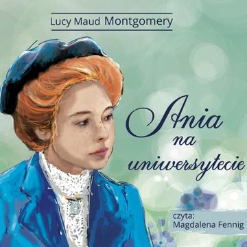 Ania na uniwersytecie audiobook, Lucy Maud Montgomery