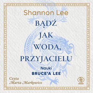 Bądź jak woda, przyjacielu, Shannon Lee