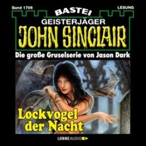 Lockvogel der Nacht (John Sinclair, Band 1706), Jason Dark