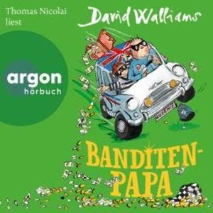 Banditen-Papa (Ungekürzte Lesung), David Walliams