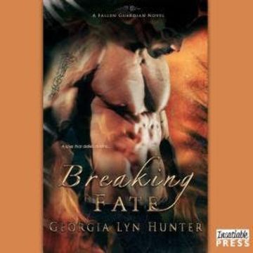Breaking Fate - Fallen Guardians, Book 2 (Unabridged) audiobook, Georgia Lyn Hunter