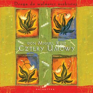 Cztery umowy, Don Miguel Ruiz