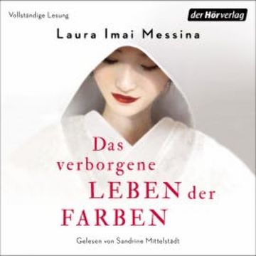 Das verborgene Leben der Farben audiobook, Laura Imai Messina