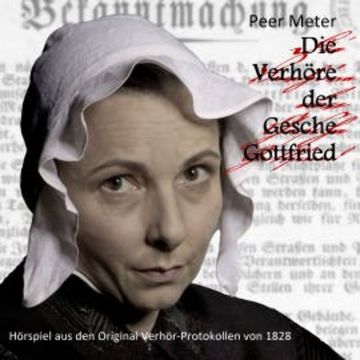 Die Verhöre der Gesche Gottfried audiobook, Peer Meter