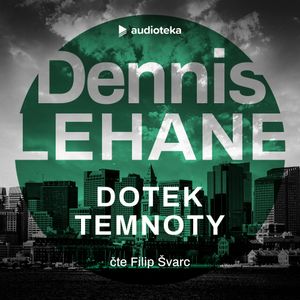 Dotek temnoty, Dennis Lehane
