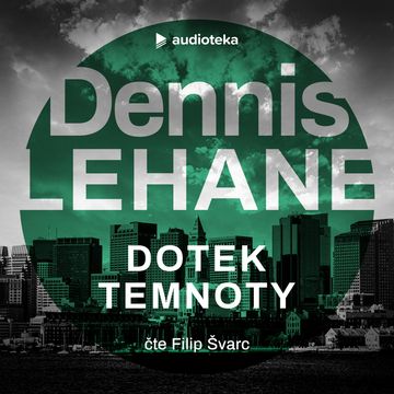 Dotek temnoty audiobook, Dennis Lehane