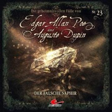 Edgar Allan Poe & Auguste Dupin, Folge 23: Der falsche Saphir audiobook, Markus Duschek