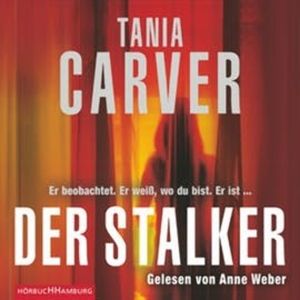 Ein Marina-Esposito-Thriller, Folge 2: Der Stalker, Tania Carver