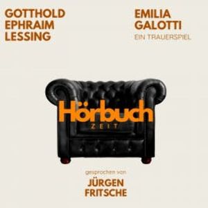 Emilia Galotti. Ein bürgerliches Trauerspiel., Hörbuchzeit
