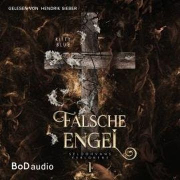 Falsche Engel, Staffel - Seldohvans Verlorene, Band 1 (Ungekürzt) audiobook, Kitty Blue