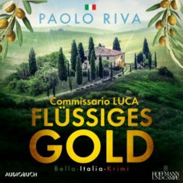 Flüssiges Gold - Ein Fall für Commissario Luca audiobook, Paolo Riva