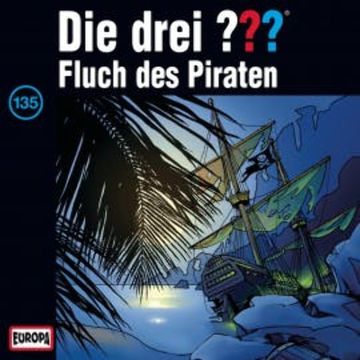 Folge 135: Fluch des Piraten audiobook, Robert Arthur