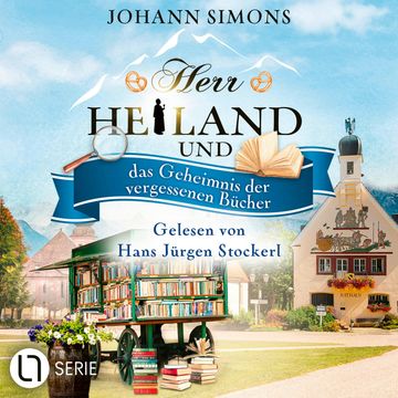 Herr Heiland und das Geheimnis der vergessenen Bücher - Herr Heiland, Folge 17 (Ungekürzt) audiobook, Johann Simons