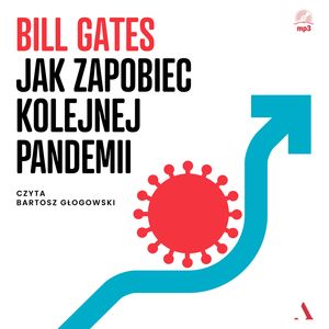 Jak zapobiec kolejnej pandemii, Bill Gates
