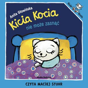 Kicia Kocia nie może zasnąć, Anita Głowińska