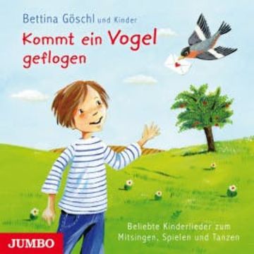 Kommt ein Vogel geflogen. - Beliebte Kinderlieder zum Mitsingen, Spielen und Tanzen audiobook, Bettina Göschl