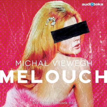 Melouch audiobook, Michal Viewegh