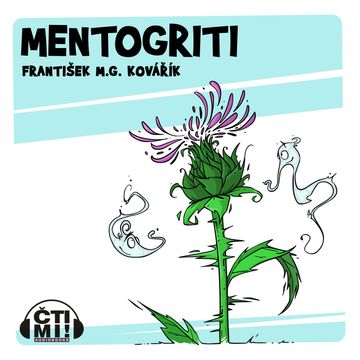 Mentogriti audiobook, František M. G. Kovářík