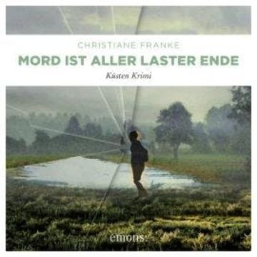 Mord ist aller Laster Ende - Oda Wagner, Christine Cordes, Band 1 (Ungekürzt) audiobook, Christiane Franke