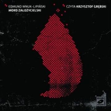 Mord założycielki. Apostezjon. Tom III audiobook, Edmund Wnuk-Lipiński