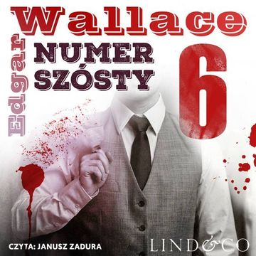 Numer szósty. Klasyka angielskiego kryminału. Tom 6 audiobook, Edgar Wallace