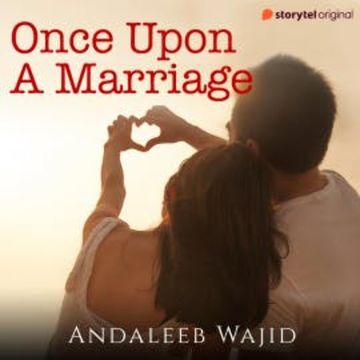 Once Upon A Marriage audiobook, Andaleeb Wajid
