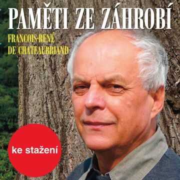 Francois–René de Chateaubriand: Paměti ze záhrobí audiobook, Francois–René de Chateaubriand