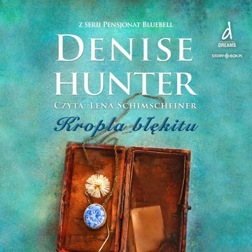 Pensjonat Bluebell. Tom 2. Kropla błękitu audiobook, Denise Hunter