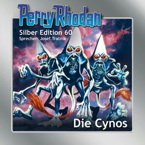 Perry Rhodan Silber Edition 60: Die Cynos, Ernst Vlcek, H.G. Ewers, H.G. Francis, Hans Kneifel, Kurt Mahr, William Voltz