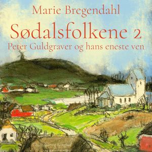 Peter Guldgraver og hans eneste ven - Sødalsfolkene 2, Marie Bregendahl