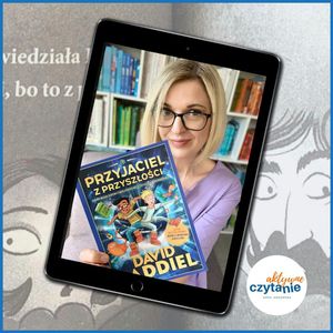 Przyjaciel z przyszłości (wiek 7-12 lat), Anna Jankowska