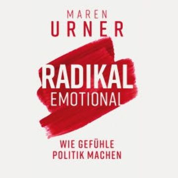 Radikal emotional audiobook, Maren Urner