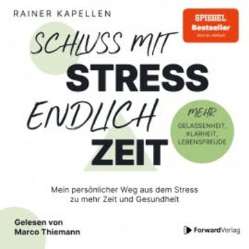 Schluss mit Stress - endlich Zeit audiobook, Rainer Kapellen