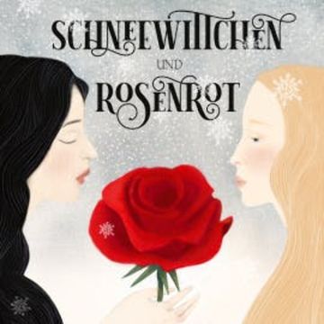 Schneewittchen und Rosenrot audiobook, Brüder Grimm